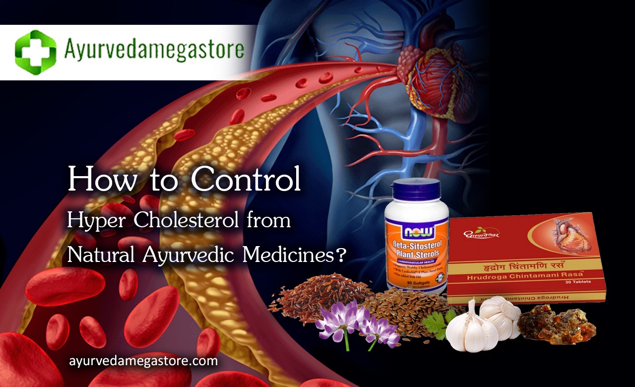 How to Control Hypercholesterol from natural Ayurvedic Medicines?